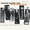 CHARLIE HUNTER TRIO Bing Bing Bing!  2 LP