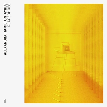 ALEXANDRA HAMILTON-AYRES Play Echoes LP