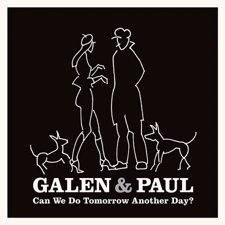 GALEN & PAUL Can We Do Tomorrow Another Day? 1 LP Vinyl