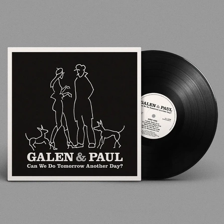 GALEN & PAUL Can We Do Tomorrow Another Day? 1 LP Vinyl