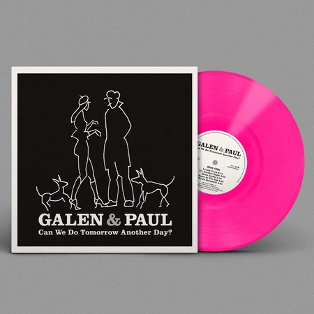 GALEN & PAUL Can We Do Tomorrow Another Day? 1 LP Vinyl (Special Edition - Pink Vinyl)